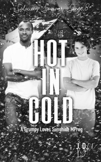 J. D. Light — Hot In Cold: A Grumpy Loves Sunshine MPreg (Salacious Summer Singe Book 8)