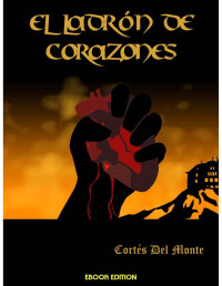 Cortés Del Monte — El ladrón de corazones