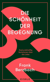 Frank Berzbach — Die Schönheit der Begegnung