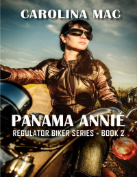 Carolina Mac — Panama Annie: Regulator Series: Book 2