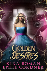 Kira Roman & Ephie Cordner — Golden Desires