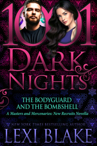 Lexi Blake — 1001 Dark Nights -- The Bodyguard and the Bombshell: A Masters and Mercenaries: New Recruits Novella