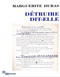 Marguerite Duras — Détruire dit-elle