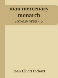Joan Elliott Pickart — man mercenary monarch