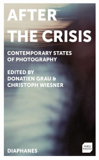 Donatien Grau (Hg.), Christoph Wiesner (Hg.) — After the Crisis