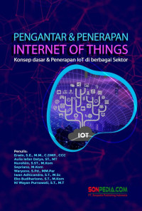 Efitra (editor) — Pengantar & Penerapan Internet of Things: Konsep Dasar & Penerapan IoT di Berbagai Sektor