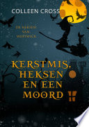 Colleen Cross, Petra de Langen — Kerstmis, Heksen en een Moord