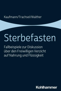 Peter Kaufmann & Manuel Trachsel & Christian Walther — Sterbefasten