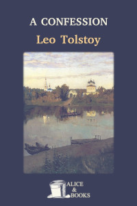 Leo Tolstoy — A Confession
