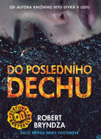 Bryndza Robert — Do posledního dechu