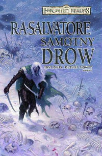 Robert Anthony Salvatore — Trylogia Klingi Łowcy -02- Samotny Drow