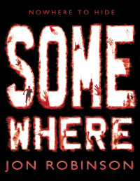 Jon Robinson [Robinson, Jon] — Somewhere (Nowhere Book 3)