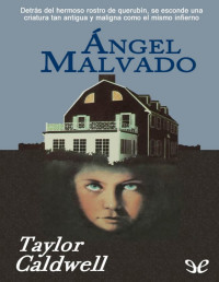 Taylor Caldwell — Ángel malvado