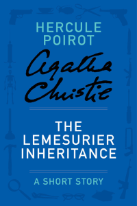 Agatha Christie [Christie, Agatha] — The Lemesurier Inheritance