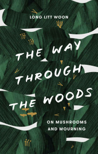 Litt Woon Long — The Way Through the Woods
