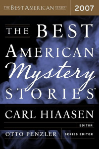 Otto Penzler and Carl Hiaasen — The Best American Mystery Stories 2007