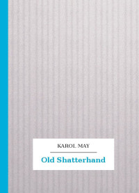 Karol May — Old Shatterhand