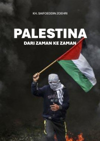 KH. Saifoeddin Zoehri — Palestina dari Zaman ke Zaman