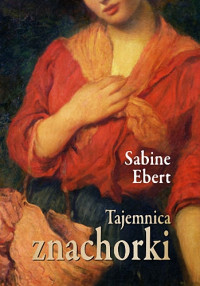 Sabine Ebert — Tajemnica znachorki