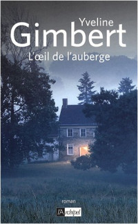 Yveline Gimbert [Gimbert, Yveline] — L'œil de l'auberge