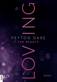 Dare, Peyton — Loving the Beauty