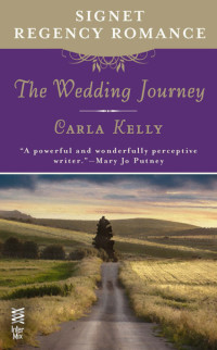 Carla Kelly — The Wedding Journey