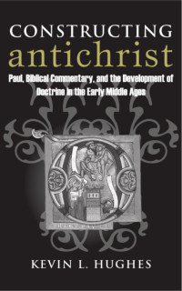 Hughes, Kevin L. — Constructing Antichrist