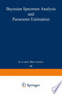 G. Larry Bretthorst — Bayesian Spectrum Analysis and Parameter Estimation