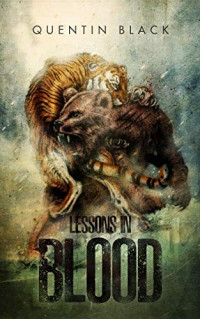 Quentin Black  — Lessons In Blood