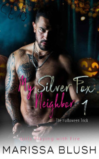 Marissa Blush — My Silver Fox Neighbor 1: The Halloween Trick