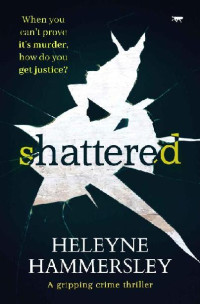 Heleyne Hammersley — Shattered (DI Kate Fletcher, #05)