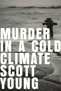 Scott Young — Murder in a Cold Climate