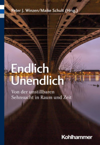 Peter J. Winzen & Maike Schult — Endlich Unendlich