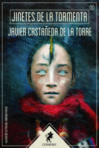 Javier Castañeda de la Torre — Jinetes de la tormenta