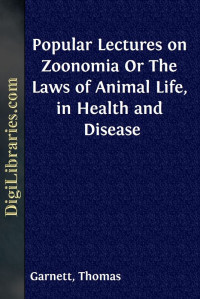 Thomas Garnett — Popular Lectures on Zoonomia / Or The Laws of Animal Life, in Health and Disease