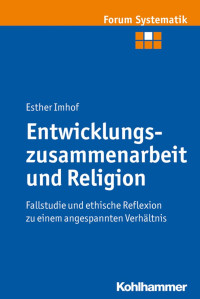 Esther Imhof — Entwicklungszusammenarbeit und Religion