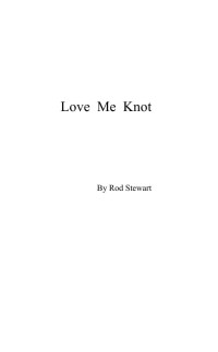 Rod Stewart — Love Me Knot
