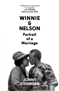 Jonny Steinberg — Winnie and Nelson