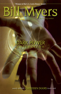 Bill Myers; — Dark Power Collection