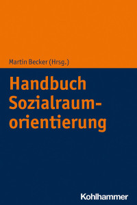 Martin Becker — Handbuch Sozialraumorientierung