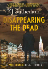 K.J. Sutherland — Disappearing The Dead