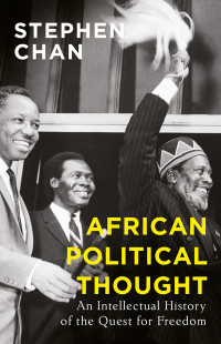 Stephen Chan; — African Political Thought