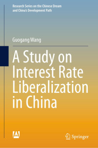 Guogang Wang — A Study on Interest Rate Liberalization in China