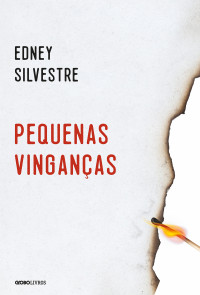 Edney Silvestre — Pequenas vinganças