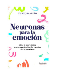 Xurxo Mariño — Neuronas para la emoción