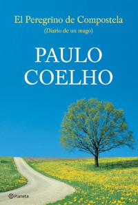 Paulo Coelho — El peregrino de Compostela