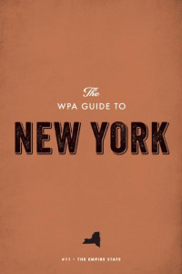 Federal Writers' Project — The WPA Guide to New York