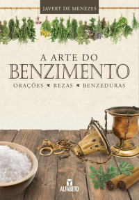 Javert Menezes — A Arte do Benzimento