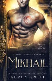 Lauren Smith — Mikhail: A Royal Dragon Romance: Brothers of Ash and Fire Book Two