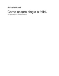 Raffaele Morelli — Come essere single e felici